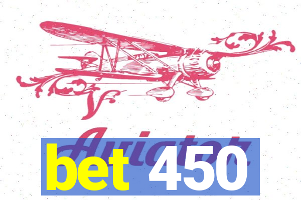 bet 450